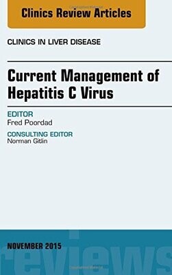 Current Management of Hepatitis C Virus, An Issue of Clinics in Liver Disease, 1e