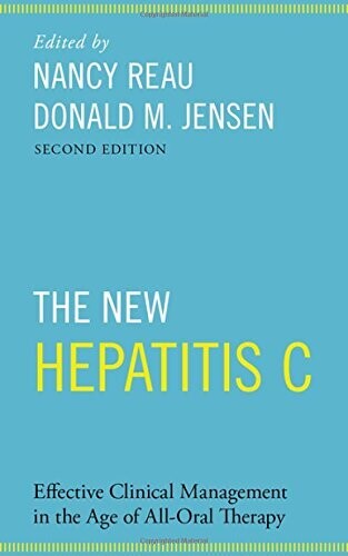 The New Hepatitis C: Effective Clinical Management in the Age of All-Oral Therapy (Oxford American Infectious Disease Library), 2nd Edition