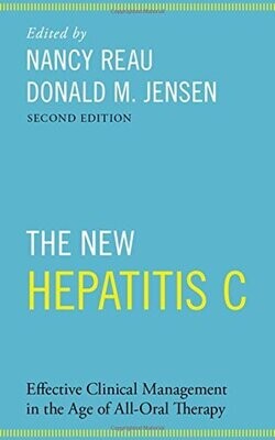 The New Hepatitis C: Effective Clinical Management in the Age of All-Oral Therapy (Oxford American Infectious Disease Library), 2nd Edition