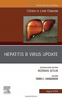 Hepatitis B Virus, An Issue of Clinics in Liver Disease (Volume 23-2)