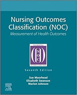 Nursing Outcomes Classification (NOC): Measurement of Health Outcomes, 7th edition