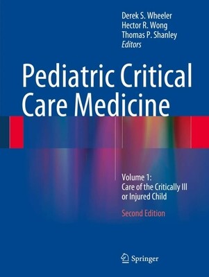 Pediatric Critical Care Medicine Volume 1