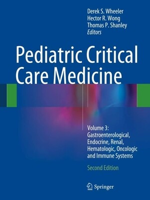 Pediatric Critical Care Medicine Volume 3