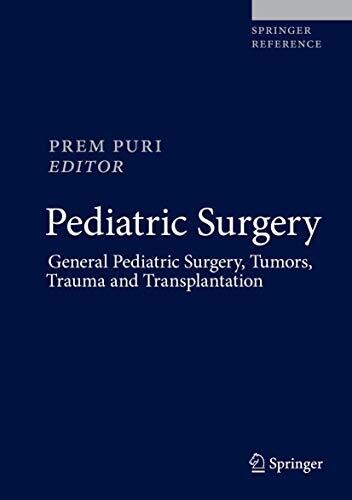 Pediatric Surgery: General Pediatric Surgery, Tumors, Trauma and Transplantation