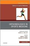 OrthoBiologics in Sports Medicine, An Issue of Clinics in Sports Medicine: Volume 38-1