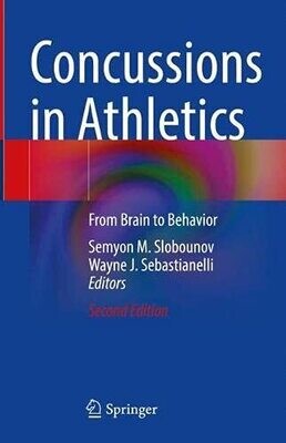 Concussions in Athletics: From Brain to Behavior, 2nd Edition