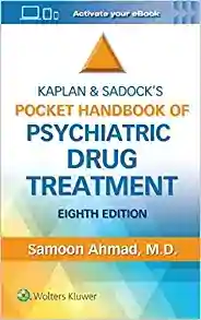 Kaplan and Sadock’s Pocket Handbook of Psychiatric Drug Treatment, 8th edition