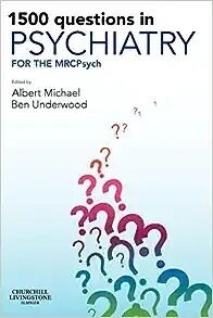 1500 Questions in Psychiatry for the MRCPsych