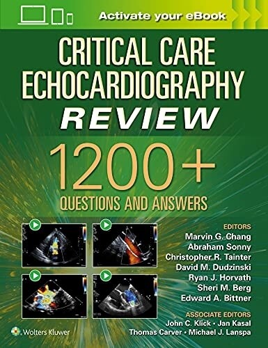Critical Care Echocardiography Review 1200+ Questions and Answers