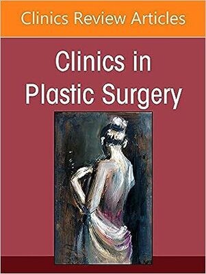 Rhinoplasty, An Issue of Clinics in Plastic Surgery (Volume 49-1)