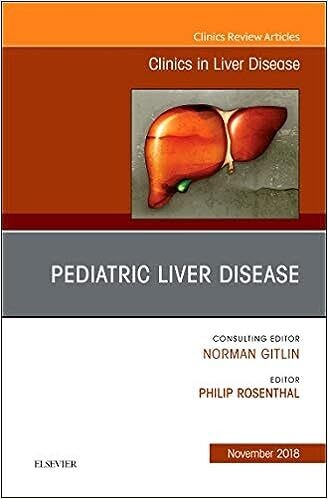 Pediatric Hepatology, An Issue of Clinics in Liver Disease (Volume 22-4)