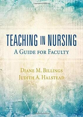 Teaching in Nursing: A Guide for Faculty, 6ed