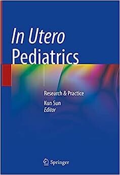 In Utero Pediatrics: Research &amp; Practice