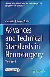 Advances and Technical Standards in Neurosurgery: Volume 46