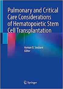 Pulmonary and Critical Care Considerations of Hematopoietic Stem Cell Transplantation
