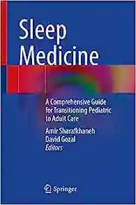 Sleep Medicine: A Comprehensive Guide for Transitioning Pediatric to Adult Care