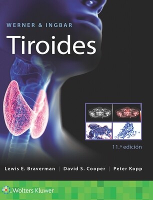 Werner &amp; Ingbar. Tiroides, 11th edition