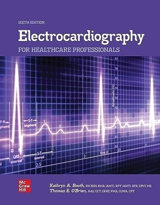 Electrocardiography for Healthcare Professionals 6th Edition 2023