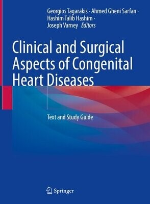 linical and Surgical Aspects of Congenital Heart Diseases: Text and Study Guide
1st ed. 2023 Edition