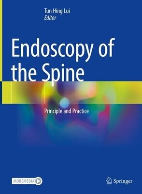 Endoscopy of the Spine: Principle and Practice
1st ed. 2023 Edition