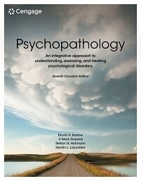 Psychopathology: An Integrative Approach to Understanding, Assessing, and Treating Psychological Disorders, 7th Edition 2023
