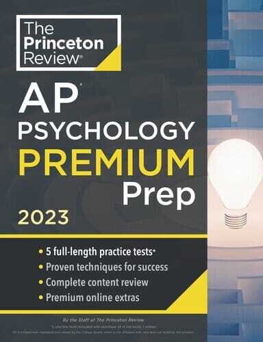 Princeton Review AP Psychology Premium Prep, 2023: 5    Tests + Complete Content Review + Strategies &amp; Techniques (College Test Preparation)