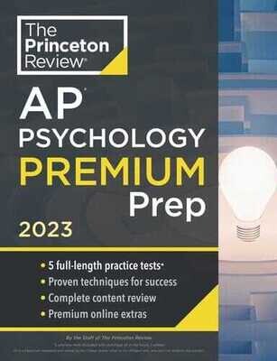 Princeton Review AP Psychology Premium Prep, 2023: 5    Tests + Complete Content Review + Strategies &amp; Techniques (College Test Preparation)