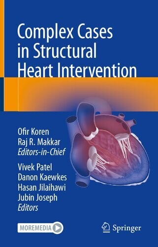 Complex Cases in Structural Heart Intervention
1st ed. 2023 Edition