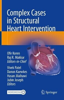 Complex Cases in Structural Heart Intervention
1st ed. 2023 Edition