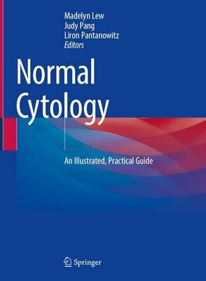 Normal Cytology: An Illustrated, Practical Guide
1st ed. 2022 Edition