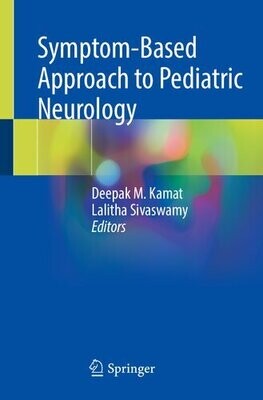 Symptom-Based Approach to Pediatric Neurology
1st ed. 2022 Edition