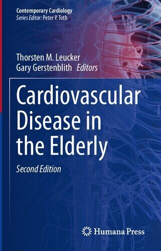 Cardiovascular Disease in the Elderly (Contemporary Cardiology)
2nd ed. 2023 Edition