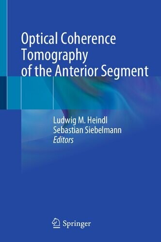 Optical Coherence Tomography of the Anterior Segment
English Edition