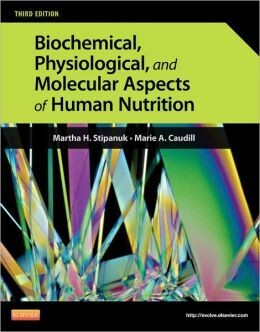 Biochemical, Physiological, and Molecular Aspects of Human Nutrition, 3rd Edition