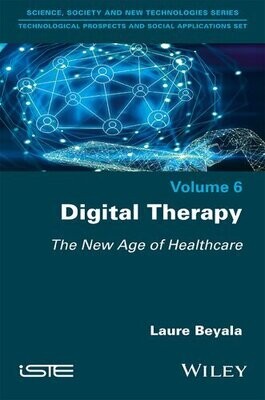 Digital Therapy: The New Age of Healthcare
1st Edition