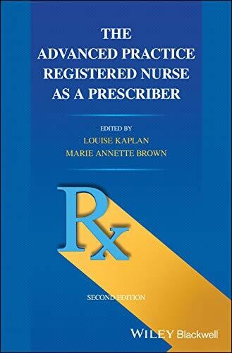 The Advanced Practice Registered Nurse as a Prescriber, 2nd Edition