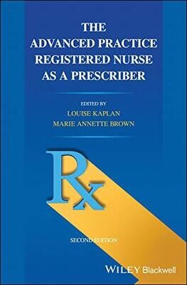 The Advanced Practice Registered Nurse as a Prescriber, 2nd Edition