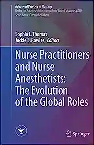 Nurse Practitioners and Nurse Anesthetists: The Evolution of the Global Roles