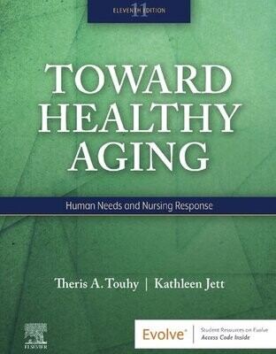 Toward Healthy Aging: Human Needs and Nursing Response
11th Edition