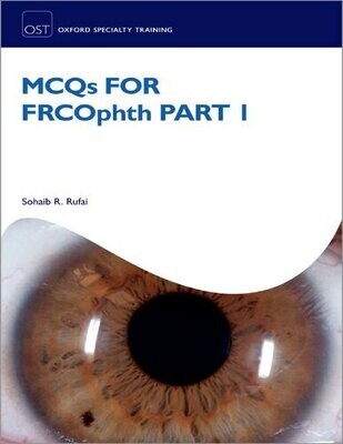 MCQs for FRCOphth Part 1 (Oxford Specialty Training: Revision Texts)