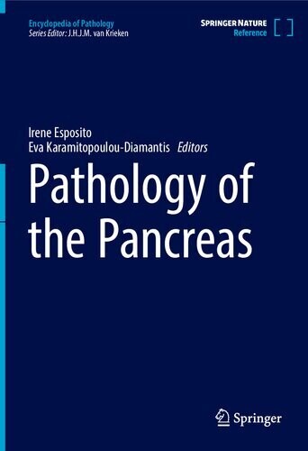 Pathology of the Pancreas: A Practical Approach
2nd ed. 2021 Edition