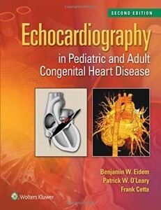 Echocardiography in Pediatric and Adult Congenital Heart Disease, 2nd Edition