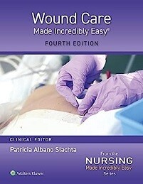 Wound Care Made Incredibly Easy! (Incredibly Easy! Series®), 4th Edition (EPUB)