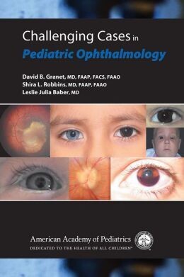 Challenging Cases in Pediatric Ophthamology