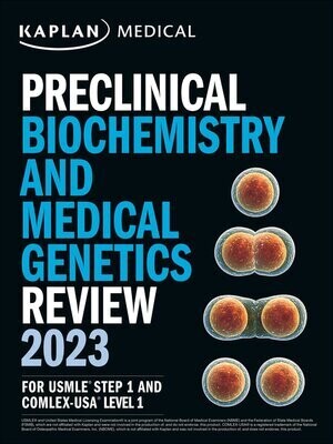 Kaplan Preclinical Biochemistry and Medical Genetics Review 2023 For USMLE Step 1
