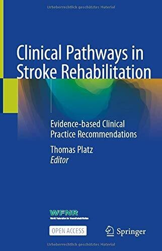 Clinical Pathways in Stroke Rehabilitation: Evidence-based Clinical Practice Recommendations