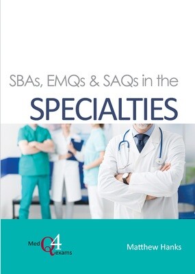 SBAs, EMQs &amp; SAQs in the Specialties (EPUB)