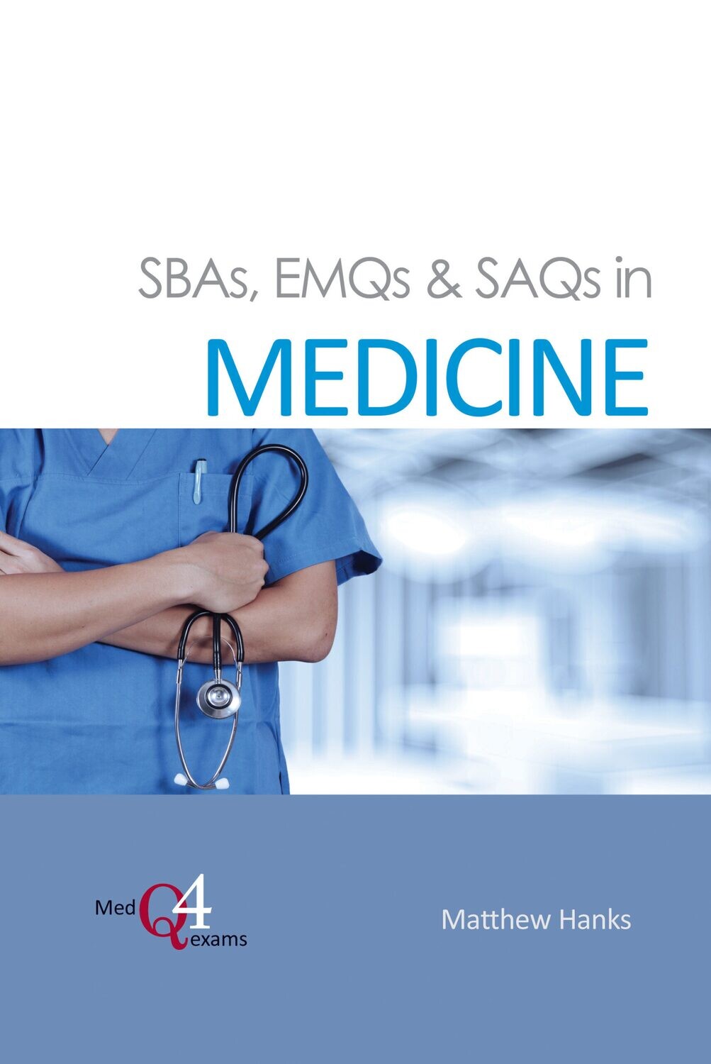 SBAs, EMQs &amp; SAQs in MEDICINE