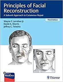 Principles of Facial Reconstruction: A Subunit Approach to Cutaneous Repair
3rd Edition