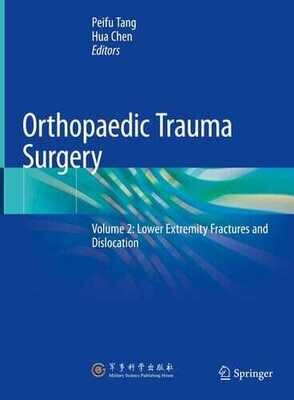 Orthopaedic Trauma Surgery: Volume 1: Upper Extremity Fractures and Dislocations
1st ed. 2023 Edition